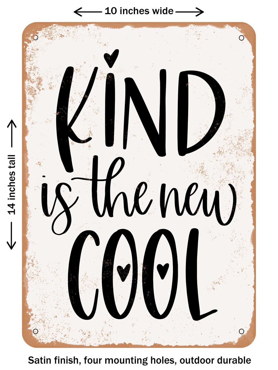 DECORATIVE METAL SIGN - Kind is the New Cool - Vintage Rusty Look